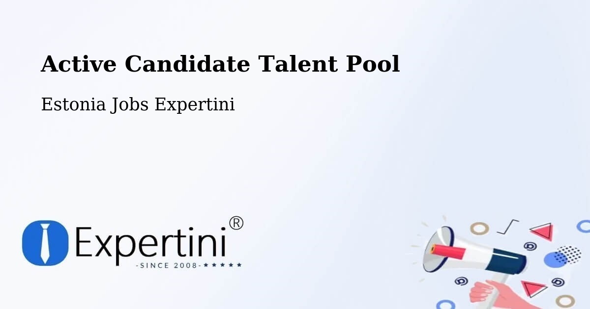 Active Candidate Talent Pool – Nõo - Estonia Jobs Expertini
