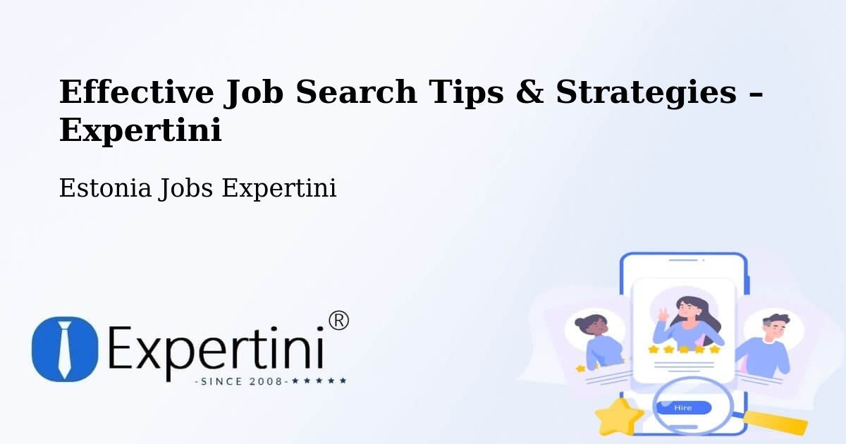 Job Search Tips & Strategies for Job Seekers – Nõo - Nõo, Estonia Jobs Expertini
