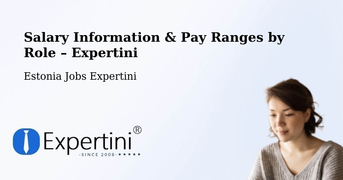 Salary Information & Pay Ranges – Nõo - Nõo, Estonia Jobs Expertini
